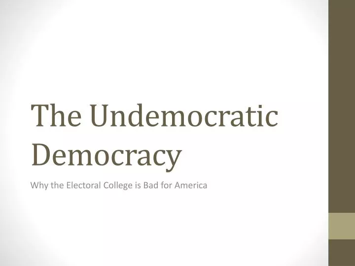 the undemocratic democracy
