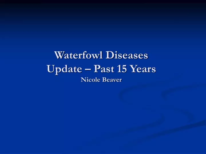 waterfowl diseases update past 15 years nicole beaver