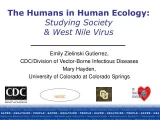 The Humans in Human Ecology: Studying Society &amp; West Nile Virus