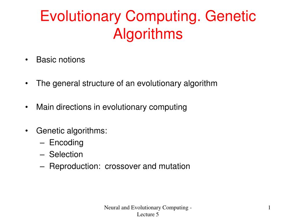 PPT - Evolutionary Computing. Genetic Algorithms PowerPoint ...