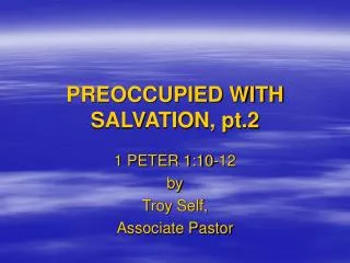 PREOCCUPIED WITH SALVATION, pt.2