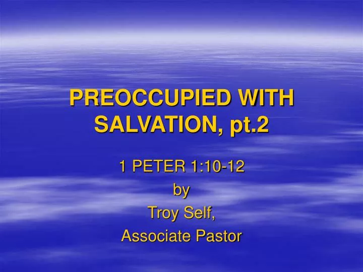 preoccupied with salvation pt 2