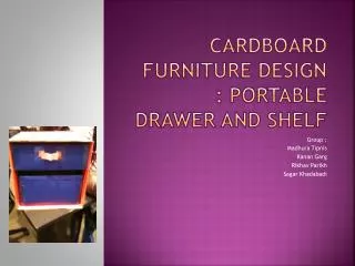 Cardboard Furniture Design : Portable Drawer and Shelf