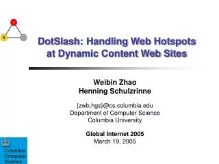 DotSlash: Handling Web Hotspots at Dynamic Content Web Sites