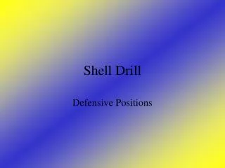 Shell Drill
