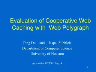 Evaluation of Cooperative Web Caching with Web Polygraph