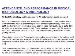 ATTENDANCE AND PERFORMANCE IN MEDICAL MICROBIOLOGY &amp; IMMUNOLOGY