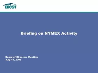 Briefing on NYMEX Activity