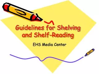 Guidelines for Shelving and Shelf-Reading