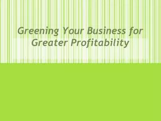 Greening Your Business for Greater Profitability