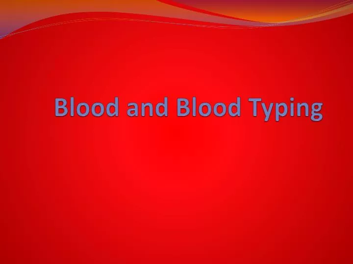 blood and blood typing