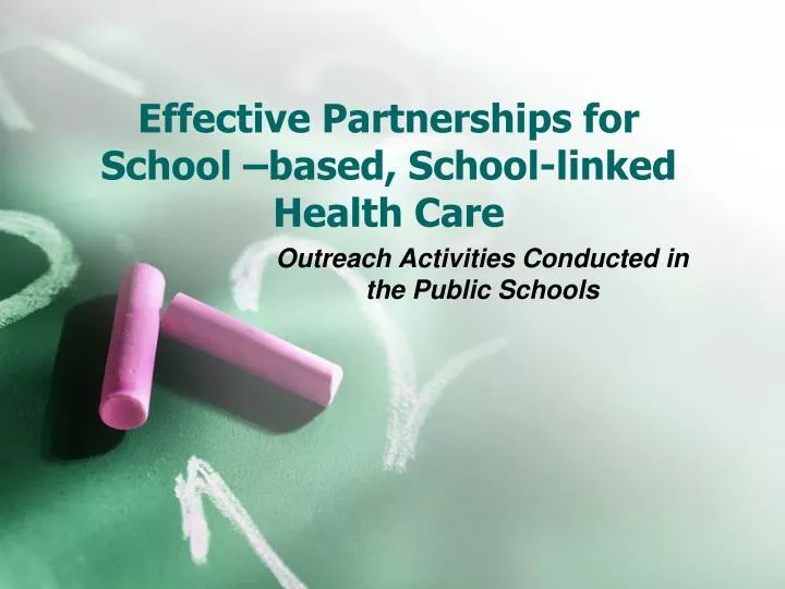 effective partnerships for school based school linked health care