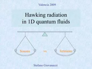 Hawking radiation in 1D quantum fluids