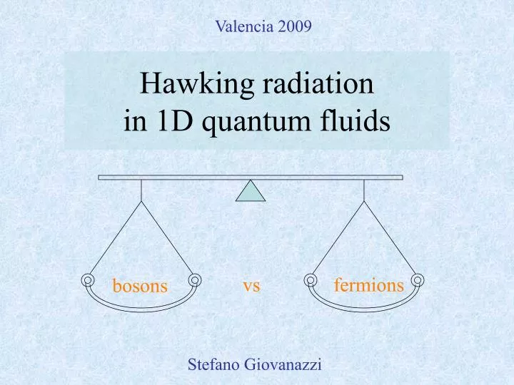 hawking radiation in 1d quantum fluids