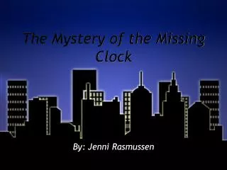 The Mystery of the Missing Clock