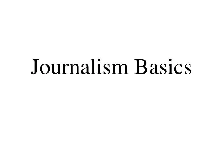 journalism basics