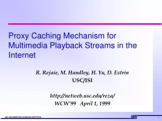 Proxy Caching Mechanism for Multimedia Playback Streams in the Internet