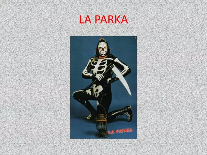 la parka