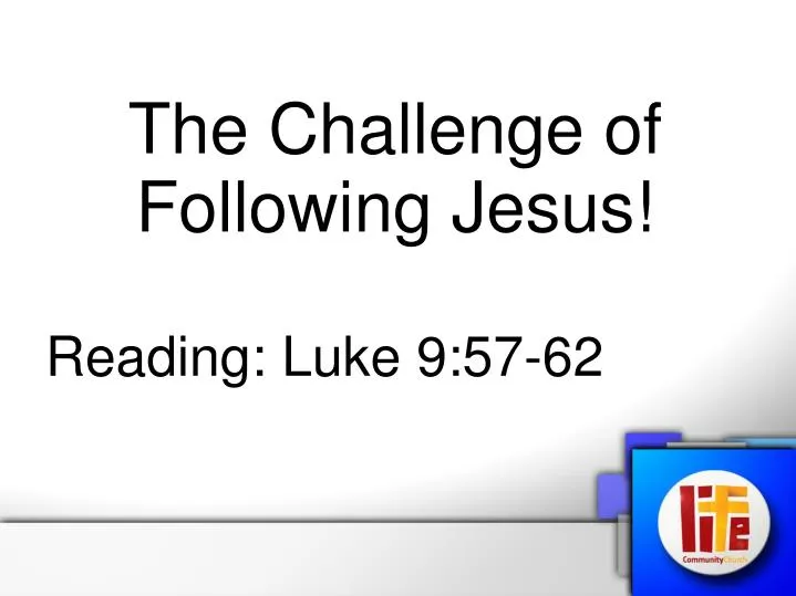the challenge of following jesus