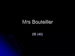 Mrs Bouteiller