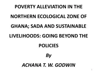 Introduction The Northern Ecological Zone The Concept of Poverty SADA and Poverty Reduction