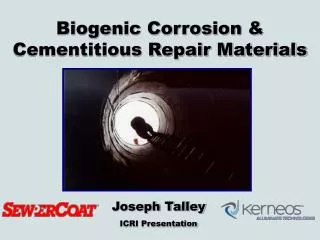 Biogenic Corrosion &amp; Cementitious Repair Materials