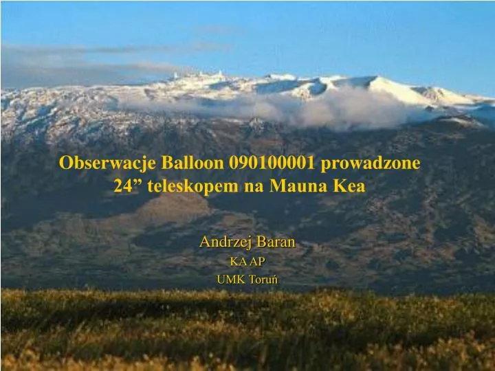 obserwacje balloon 090100001 prowadzone 24 teleskopem na mauna kea