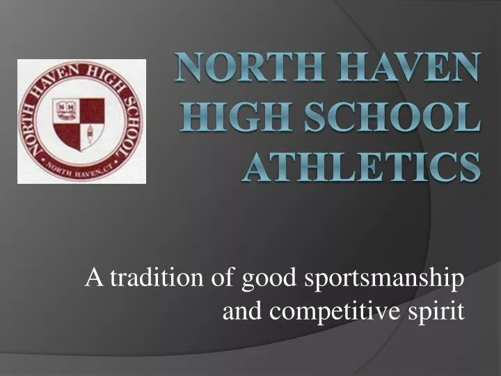 a tradition of good sportsmanship and competitive spirit