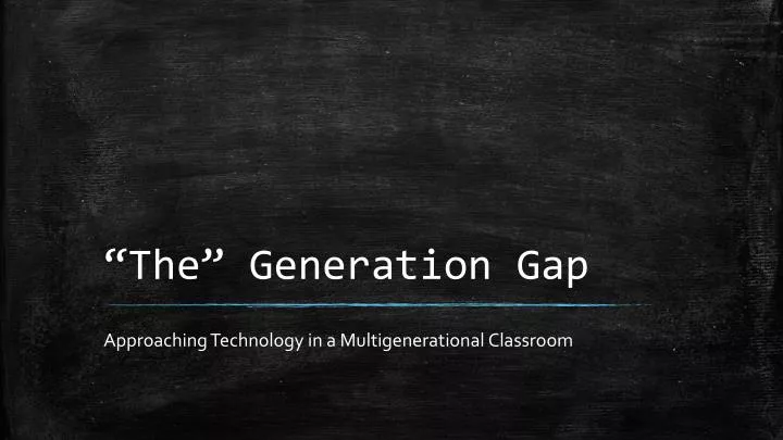 the generation gap