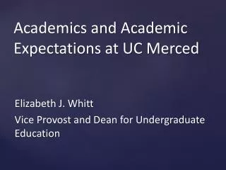 Academics and Academic Expectations at UC Merced