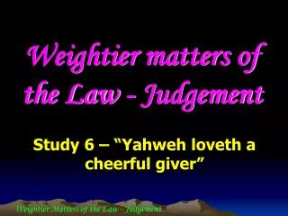 Weightier matters of the Law - Judgement