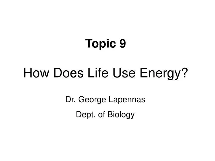 topic 9 how does life use energy