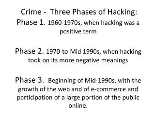 Crime 1. What did the word hacker mean in the early days of computing?