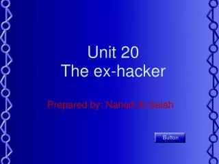 Unit 20 The ex-hacker