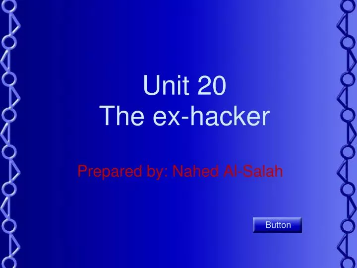 unit 20 the ex hacker