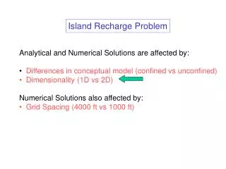 Analytical and Numerical Solutions are affected by: