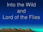 Into the Wild and Lord of the Flies