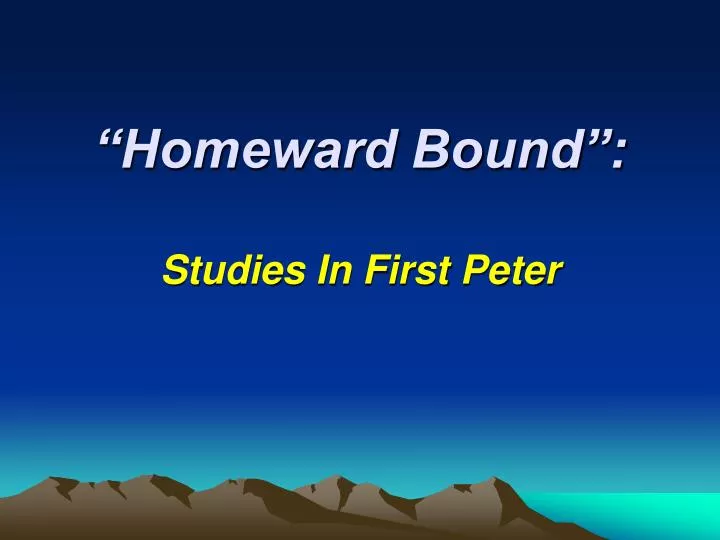 homeward bound studies in first peter
