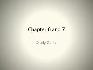 Chapter 6 and 7
