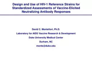 David C. Montefiori, Ph.D. Laboratory for AIDS Vaccine Research &amp; Development