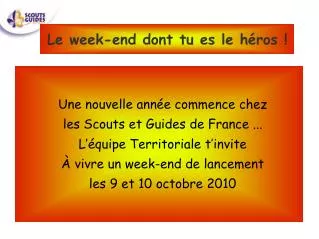 le week end dont tu es le h ros