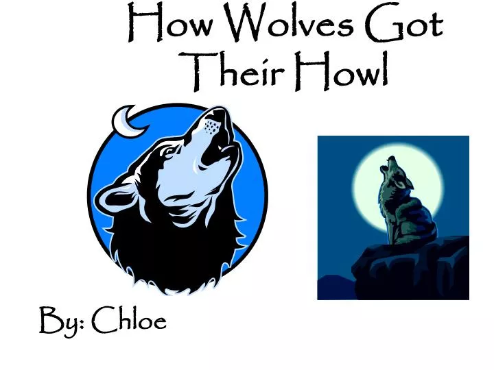 how wolves got their howl