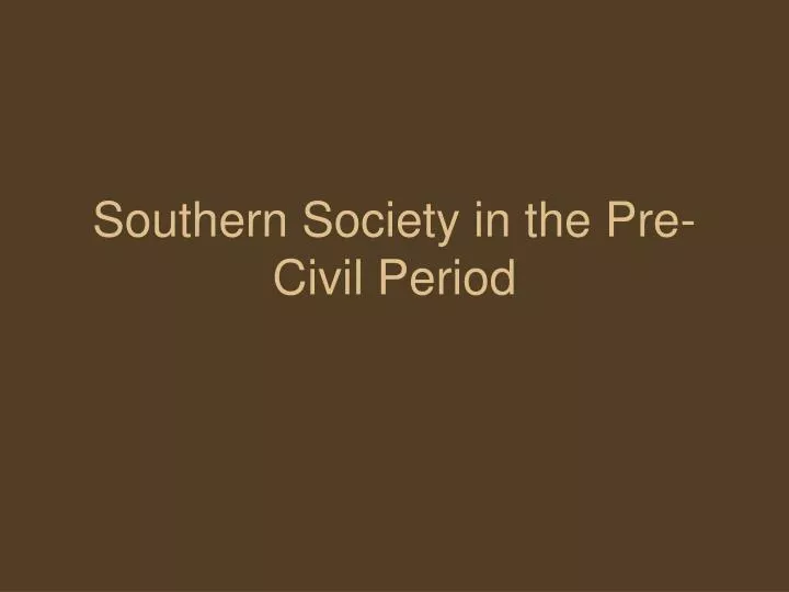 southern society in the pre civil period