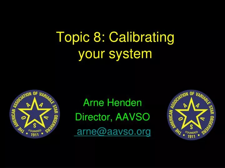 topic 8 calibrating your system