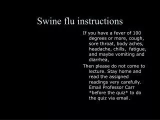 Swine flu instructions