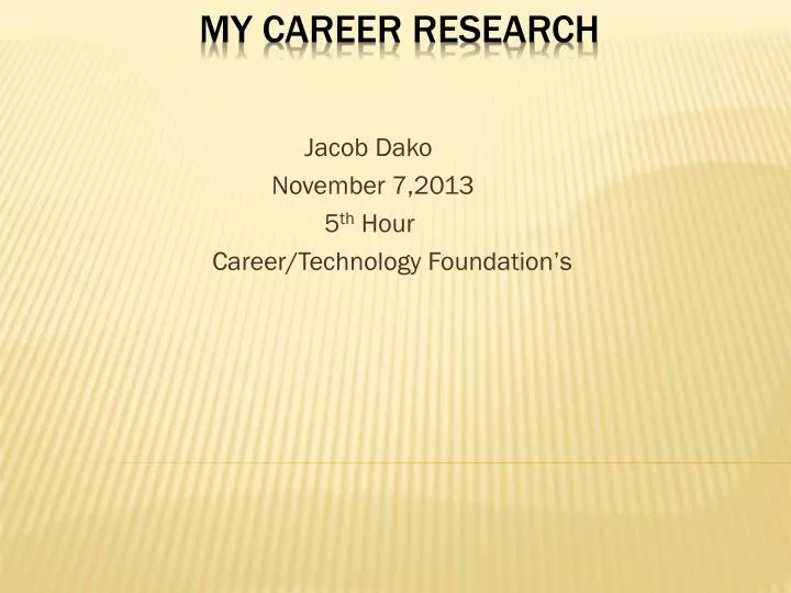 jacob dako november 7 2013 5 th hour career technology foundation s