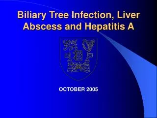 Biliary Tree Infection, Liver Abscess and Hepatitis A