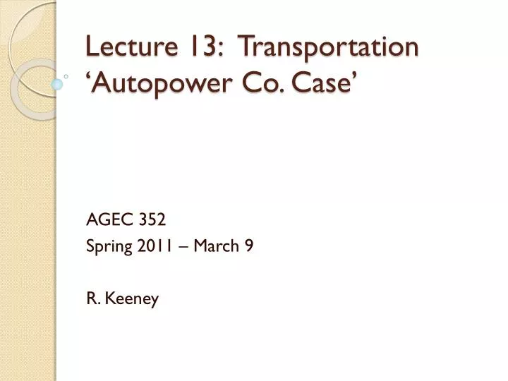 lecture 13 transportation autopower co case