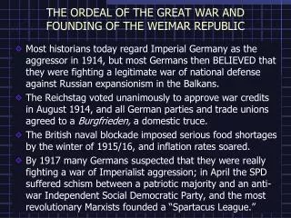 THE ORDEAL OF THE GREAT WAR AND FOUNDING OF THE WEIMAR REPUBLIC
