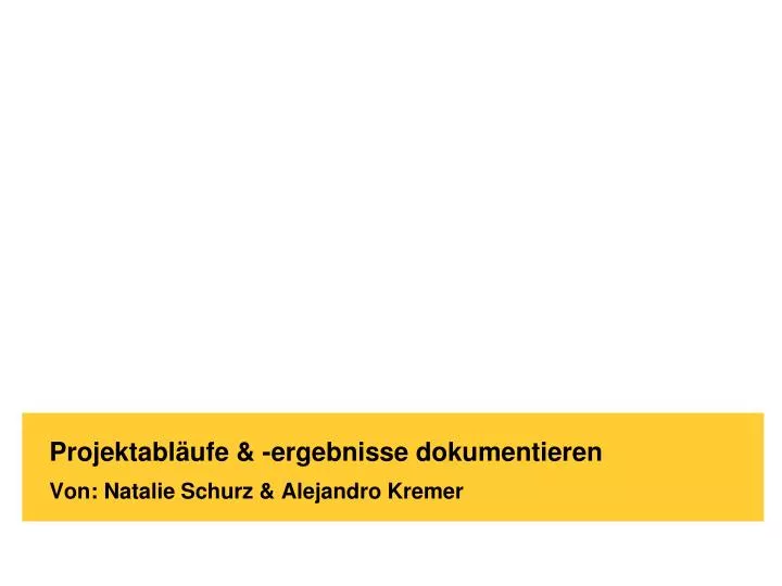 projektabl ufe ergebnisse dokumentieren von natalie schurz alejandro kremer